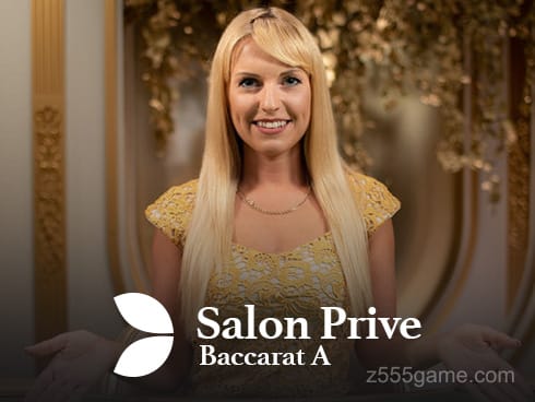 z555 Salon Prive Baccarat A